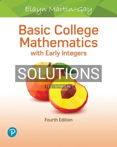 Solutions for Basic College Mathematics with Early Integers 4th Edition by Martin Gay cover