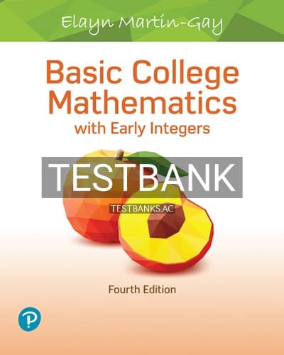 Test Bank for Basic College Mathematics with Early Integers 4th Edition by Martin Gay cover
