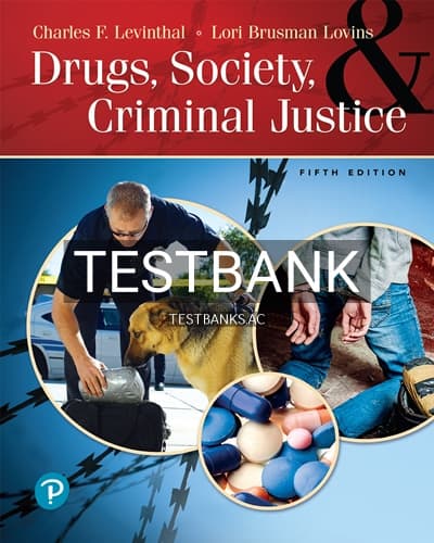 Test Bank for Drugs Society and Criminal Justice 5th Edition by Levinthal cover