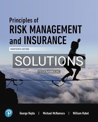 Solutions for Principles of Risk Management and Insurance 14th Edition by Rejda cover