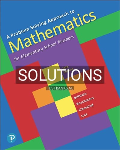Solutions for Problem Solving Approach to Mathematics for Elementary School Teachers 13th Edition by Billstein cover