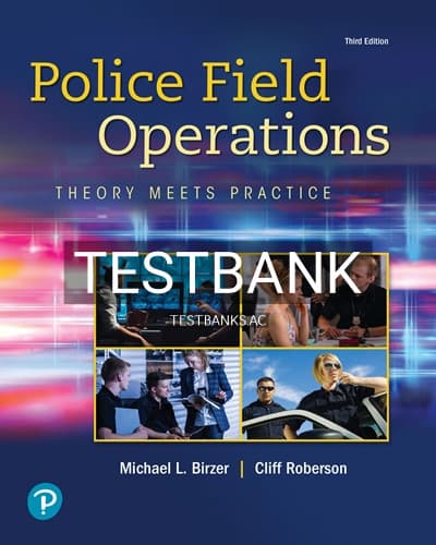 Test Bank for Police Field Operations 3rd Edition by Birzer cover