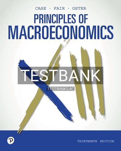 Test Bank for Principles of Macroeconomics 13th Edition by Case cover