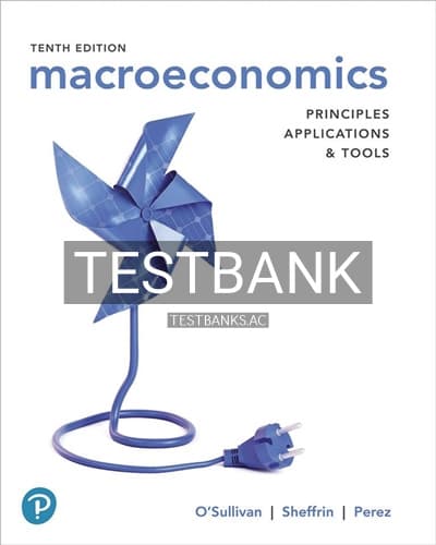 Test Bank for Macroeconomics Principles Applications and Tools 10th Edition by OSullivan cover