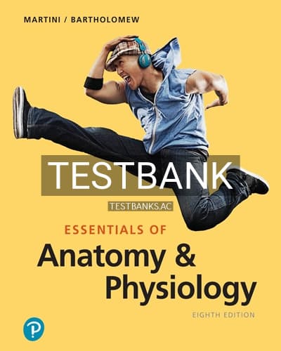 Test Bank for Essentials of Anatomy and Physiology 8th Edition by Martini cover
