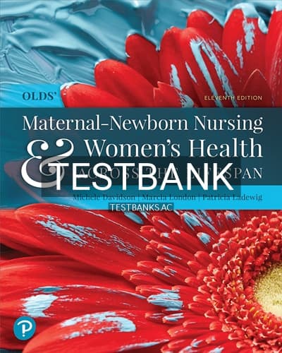 Test Bank for Olds Maternal Newborn Nursing and Womens Health Across the Lifespan 11th Edition by Davidson cover