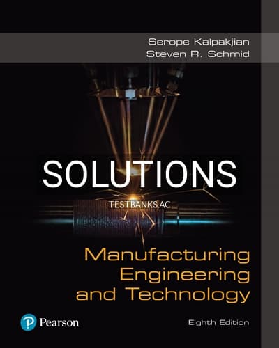 Solutions for Manufacturing Engineering and Technology 8th Edition by Kalpakjian cover