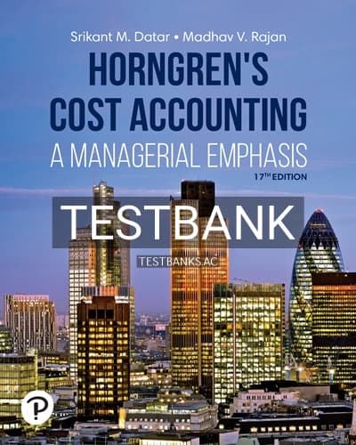 Test Bank for Horngrens Cost Accounting 17th Edition by Datar cover