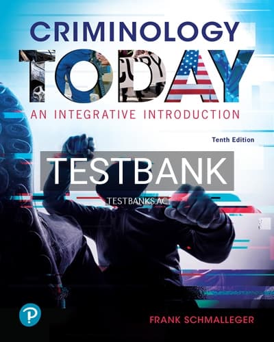 Test Bank for Criminology Today An Integrative Introduction 10th Edition by Schmalleger cover