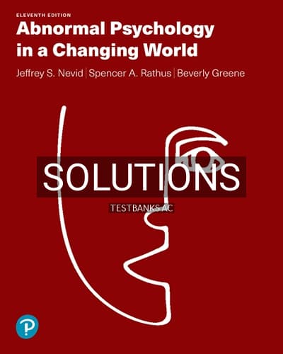 Solutions for Abnormal Psychology in a Changing World 11th Edition by Nevid cover