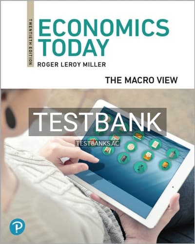 Test Bank for Economics Today The Macro View 20th Edition by Miller cover
