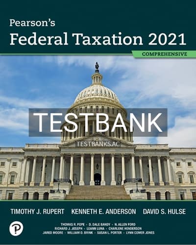 Test Bank for Pearsons Federal Taxation 2021 Comprehensive 34th Edition by Rupert cover