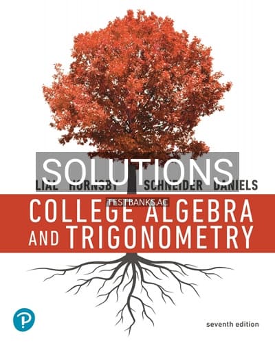 Solutions for College Algebra and Trigonometry 7th Edition by Lial cover
