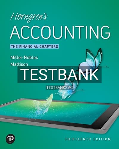 Test Bank for Horngrens Accounting The Financial Chapters 13th Edition by Nobles cover