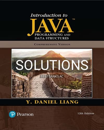 Solutions for Introduction to Java Programming and Data Structures 12th Edition by Liang cover