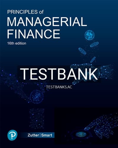 Test Bank for Principles of Managerial Finance 16th Edition by Zutter cover