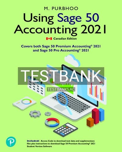 Cover for Test Bank for Using Sage 50 Accounting 2021 1st Edition by Purbhoo