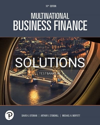 Solutions for Multinational Business Finance 16th Edition by Eiteman cover