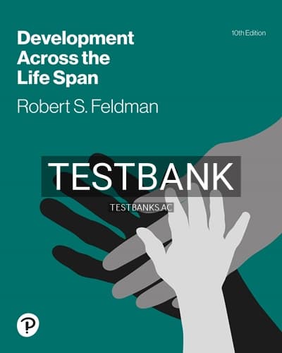 Test Bank for Development Across the Life Span 10th Edition by Feldman cover