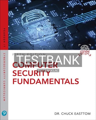 Test Bank for Computer Security Fundamentals 5th Edition by William Chuck Easttom cover