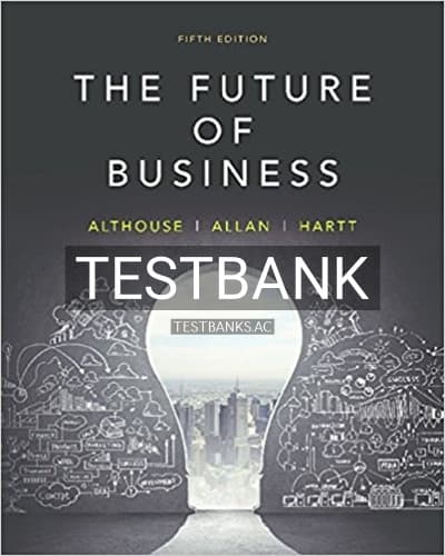 Test Bank for Future of Business 5th Edition by Althouse cover