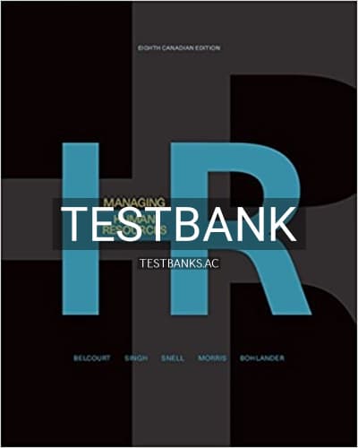 Test Bank for Managing Human Resources 8th Edition by Belcourt cover