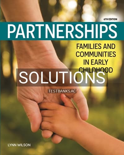 Solutions for Partnerships Families and Communities in Early Childhood 6th Edition by Wilson cover