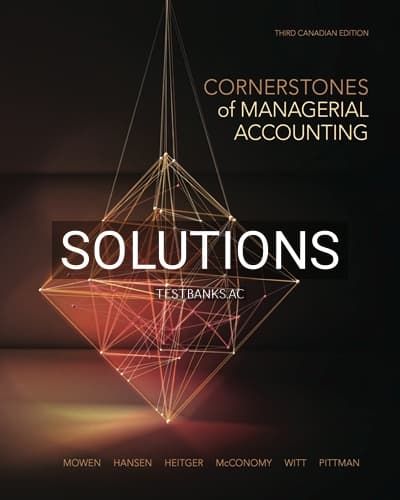 Solutions for Cornerstones of Managerial Accounting 3rd Edition by Mowen cover