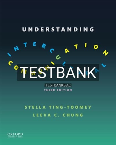 Test Bank for Understanding Intercultural Communication 3rd Edition by Ting-Toomey cover