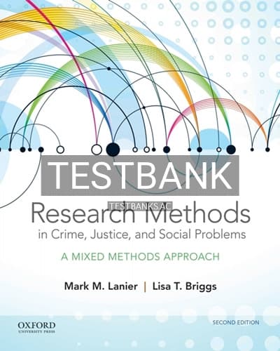 Test Bank for Research Methods in Crime Justice and Social Problems 2nd Edition by Lanier cover
