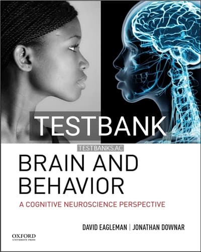 Test Bank for Brain and Behavior Cognitive Neuroscience Perspective 1st Edition by Eagleman cover