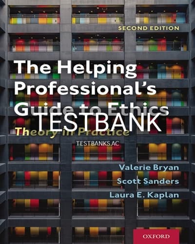 Test Bank for The Helping Professionals Guide to Ethics 2nd Edition by Bryan cover