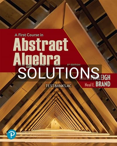 Solutions for First Course in Abstract Algebra 8th Edition by Fraleigh cover
