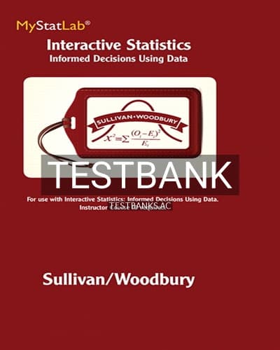 Test Bank for Interactive Statistics Informed Decisions Using Data 1st Edition by Sullivan cover