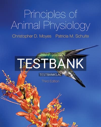 Test Bank for Principles of Animal Physiology 3rd Edition by Moyes cover