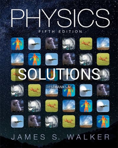 Solutions for Physics 5th Edition by Walker cover