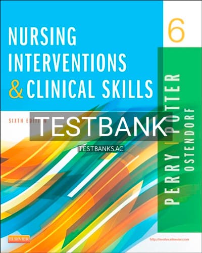 Test Bank for Nursing Interventions and Clinical Skills 6th Edition by Perry cover