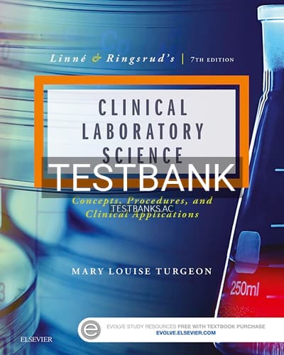 Test Bank for Linne and Ringsrud’s Clinical Laboratory Science 7th Edition by Turgeon cover
