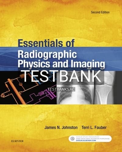 Test Bank for Essentials of Radiographic Physics and Imaging 2nd Edition by Johnston cover