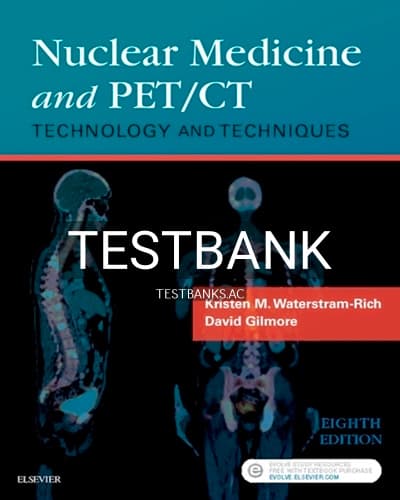 Test Bank for Nuclear Medicine and Pet CT 8th Edition by Waterstram-Rich cover