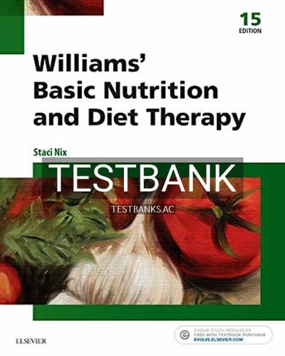 Test Bank for Williams’ Basic Nutrition and Diet Therapy 15th Edition by Nix cover
