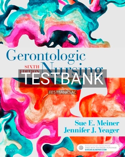 Test Bank for Gerontologic Nursing 6th Edition by Meiner cover