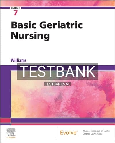 Test Bank for Basic Geriatric Nursing 7th Edition by Williams cover