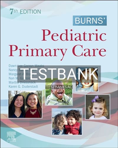 Test Bank for Burns’ Pediatric Primary Care 7th Edition by Maaks cover