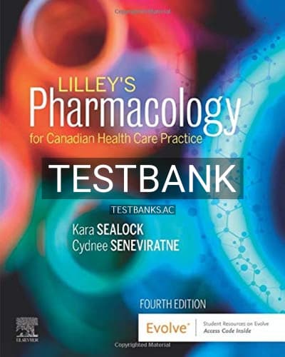 Test Bank for Lilleys Pharmacology for Canadian Health Care Practice 4th Edition by Sealock cover