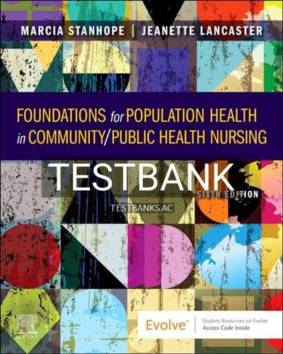 Test Bank for Foundations for Population Health in Community Public Health Nursing 6th Edition by Stanhope cover