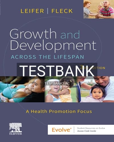 Test Bank for Growth and Development Across the Lifespan 3rd Edition by Leifer cover
