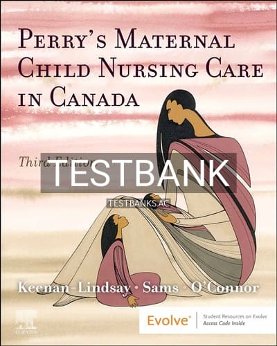 Test Bank for Maternal Child Nursing Care in Canada 3rd Edition by Keenan Lindsay cover