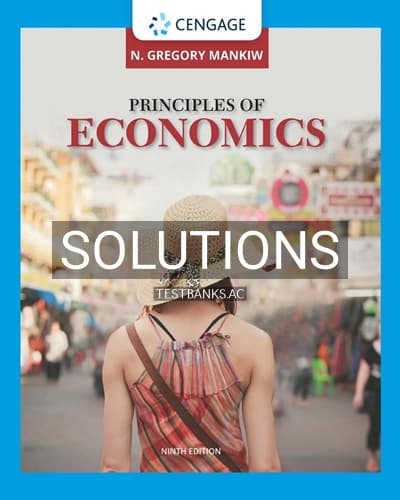 Solutions for Principles of Economics 9th Edition by Mankiw cover