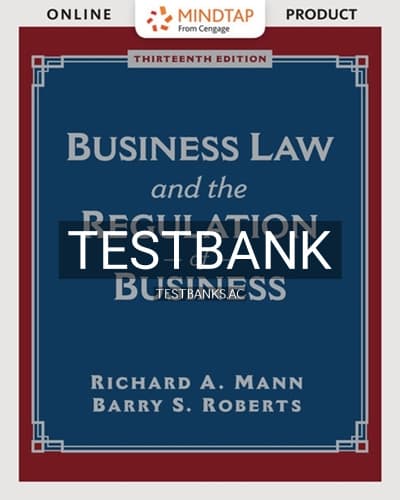 Test Bank for Business Law and the Regulation of Business 13th Edition by Mann cover